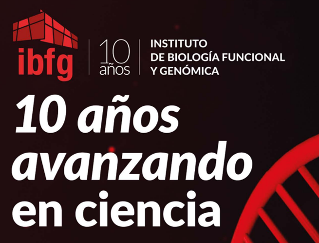 10 años del Instituto de Biología Funcional y Genómica (IBFG)